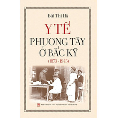 Y Tế Phương Tây Ở Bắc Kỳ (1873-1945)