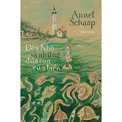 Đèn Nhỏ và những đứa con của biển (Annet Schaap)  - Bản Quyền