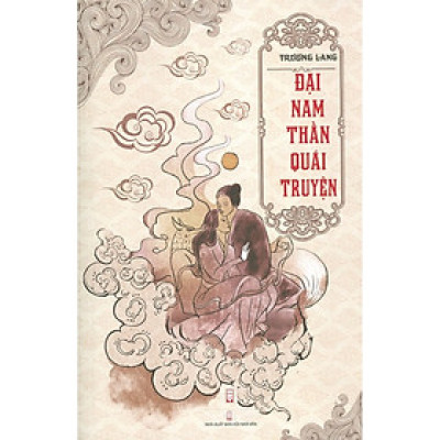 Sách - Đại Nam Thần Quái Truyện ( Trương Lang )