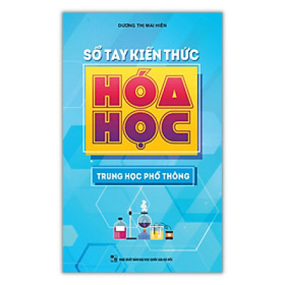 Sổ tay kiến thức hóa học trung học phổ thông B90