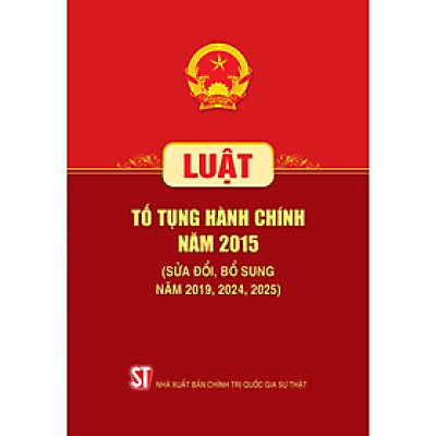 Luật Tố tụng hành chính năm 2015 (sửa đổi, bổ sung năm 2019, 2024, 2025)