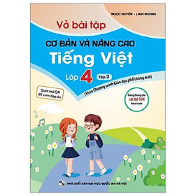 Vở Bài Tập Cơ Bản Và Nâng Cao Tiếng Việt Lớp 4 - Tập 2 (Theo Chương Trình Giáo Dục Phổ Thông Mới)