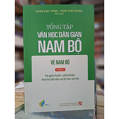 Tổng tập Văn học dân gian Nam Bộ - Vè Nam Bộ - TẬP 3 - Quyển 1