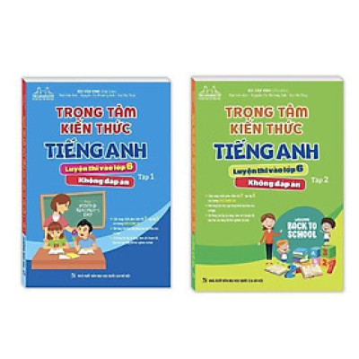 Sách - Trọng Tâm Kiến Thức Tiếng Anh Luyện Thi Vào Lớp 6 - Không Đáp Án - Combo 2 Tập - Minh Thắng