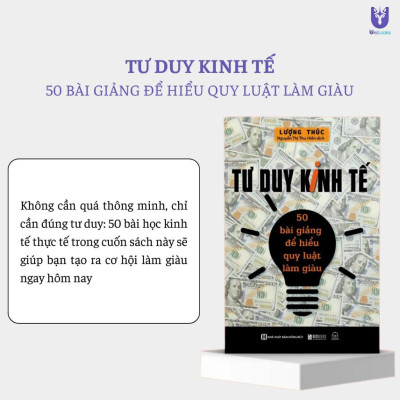 Sách - Tư Duy Kinh Tế: 50 Bài Giảng Để Hiểu Quy Luật Làm Giàu - Nắm Bắt Cơ Hội, Tối Ưu Lợi Nhuận - Bizbooks