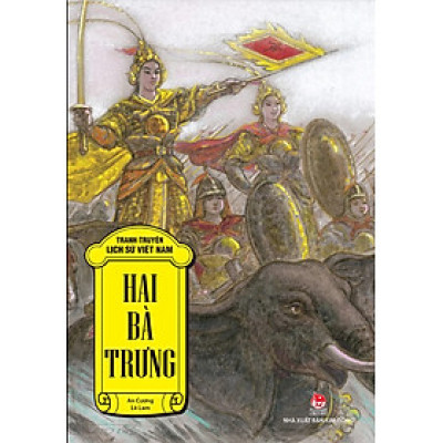 Tranh truyện lịch sử Việt Nam - Hai Bà Trưng