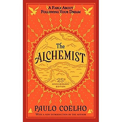 The Alchemist 25th Anniversary: A Fable about Following Your Dream