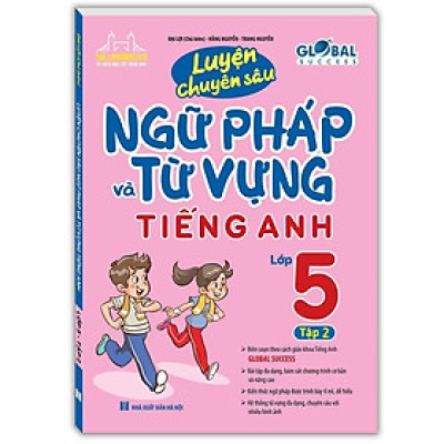 Sách - Global Success Luyện Chuyên Sâu Ngữ Pháp Và Từ Vựng Tiếng Anh Lớp 5 - Tập 2 - Có Đáp Án - Minh Thắng