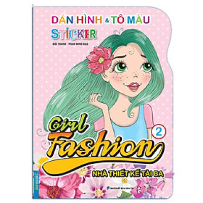 Sách - Dán Hình & Tô Màu Sticker Girl Fashion Nhà Thiết Kế Tài Ba - Tập 2 - Minh Thắng