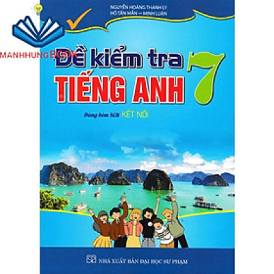 sách - đề kiểm tra tiếng anh 7 (dùng kèm sách giáo khoa kết nối)