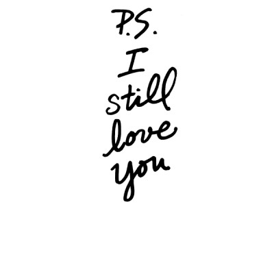P.S. I Still Love You (To All The Boys I