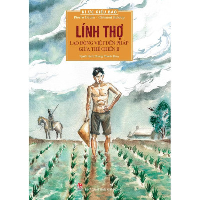 Sách - Kí Ức Kiều Bào - Chân Đăng + Lính Thơ - Combo 2 Cuốn - Kim Đồng