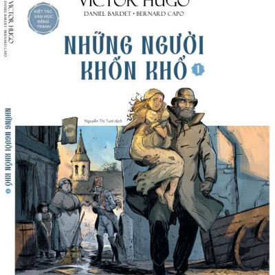 Combo bộ kiệt tác văn học bằng tranh - Những người khốn khổ - Văn hào Victor Hugo