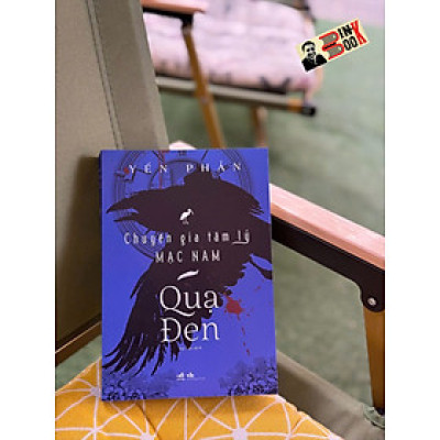 CHUYÊN GIA TÂM LÝ MẠC NAM - QUẠ ĐEN – Yến Phản – Hà Lan dịch – Nhã Nam – NXB Văn học