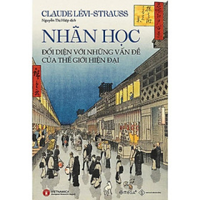 Sách Nhân học - Đối diện với những vấn đề của thế giới hiện tại - Alphabooks - BẢN QUYỀN