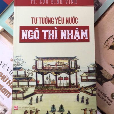 Tư Tưởng Yêu Nước Ngô Thì Nhậm - TS. Lưu Đình Vinh - (bìa mềm)