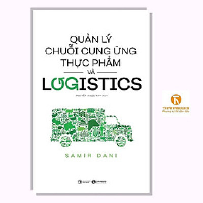 Sách - Quản Lý Chuỗi Cung Ứng Thực Phẩm Và Logistics - Thái Hà Books