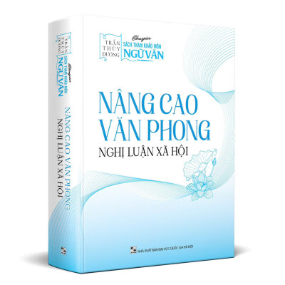Combo 2 Sách - Dẫn Chứng Nghị Luận Xã Hội & Nâng Cao Văn Phong Nghị Luận Xã Hội