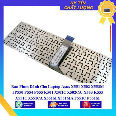 Bàn Phím dùng cho Laptop Asus X551 X502 X553M TP550 F554 F555 K501 X502C X502CA X553 K555 X551C X551CA X551M X551 MA F55 - Hàng Nhập Khẩu New Seal