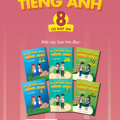 Bài Tập Thực Hành Tiếng Anh 8 - Có Đáp Án (Dùng Kèm SGK Tiếng Anh 8 Global Success)