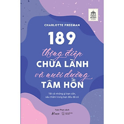 189 Thông Điệp Chữa Lành Và Nuôi Dưỡng Tâm Hồn - Bản Quyền