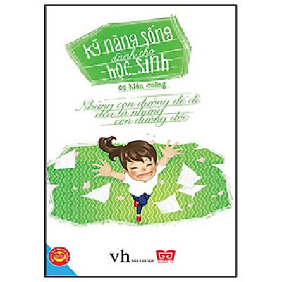 Kỹ Năng Sống Dành Cho Học Sinh - Sự Kiên Cường (Tái Bản 2018)