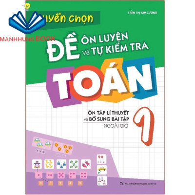 Sách: Combo 2 Cuốn Lớp 1: Bài Tập Trắc Nghiệm Và Tự Kiểm Tra + Tuyển Chọn Đề Ôn Luyện Và Tự Kiểm Tra Toán