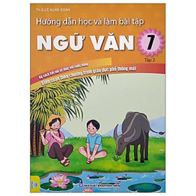 Hướng Dẫn Học Và Làm Bài Tập Ngữ Văn 7 - Tập 2 (Bộ Sách Kết Nối Tri Thức Và Sáng Tạo)