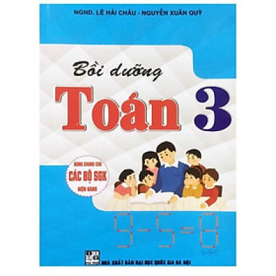 Sách Bồi dưỡng Toán 3 (Dùng chung cho các bộ SGK hiện hành)