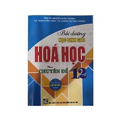 Sách - Bồi Dưỡng Học Sinh Giỏi Hóa Học 12 Theo Chuyên Đề -HA