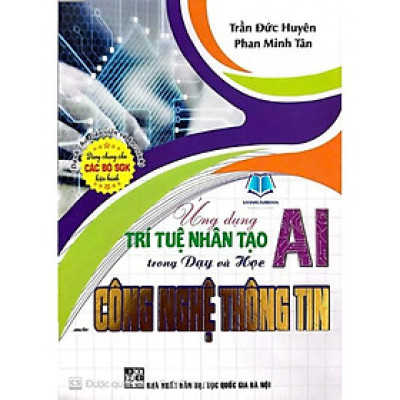 Ứng dụng trí tuệ nhân tạo (AI) trong dạy và học môn công nghệ thông tin