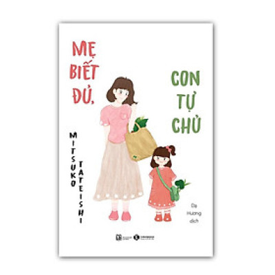 Sách - Mẹ biết đủ, con tự chủ - Thái Hà Sach24h