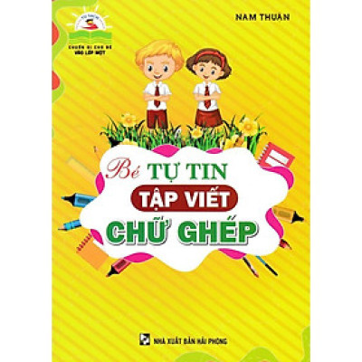 Sách - Bé Tự Tin Tập Viết Chữ Ghép - Hồng Ân