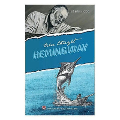 Sách - Tiểu Thuyết Hemingway - Lê Đình Cúc - VIETNAMBOOK