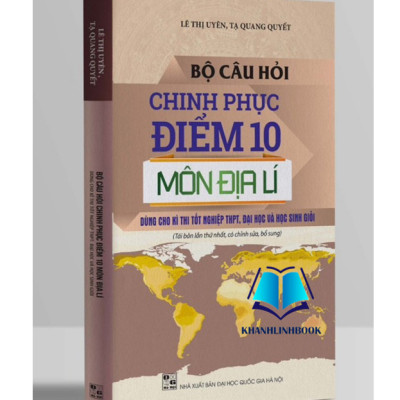Sách - Bộ câu hỏi chinh phục điểm 10 môn địa lí