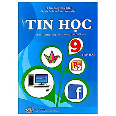 Tin Học 9 - Tập 2 (Biên Soạn Theo Hướng Tiếp Cận Chương Trình GDPT Mới) (2023)