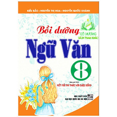 Sách - Bồi dưỡng ngữ văn 8 (bám sát sgk kết nối tri thức với cuộc sống) - HA
