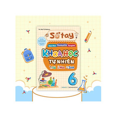 Sổ Tay Kiến Thức - Phương Pháp - Dạng Bài Khoa Học Tự Nhiên Lý - Hóa - Sinh - MEGA