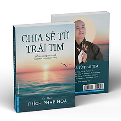 Sách - Chia Sẻ Từ Trái Tim - 50 bài giảng thiết thực về nhân quả trong cuộc sống - Sa Môn Thích Pháp Hòa