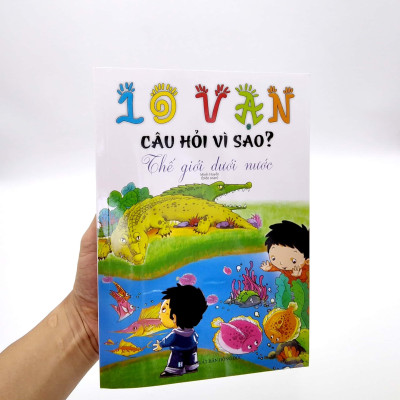 10 Vạn Câu Hỏi Vì Sao - Thế Giới Dưới Nước