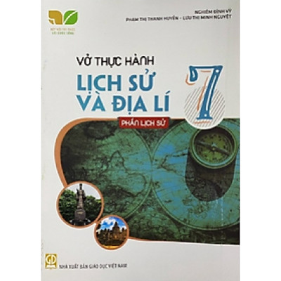 Sách - Vở thực hành Lịch sử và Địa lí 7 Phần Lịch Sử (Kết nối tri thức với cuộc sống)