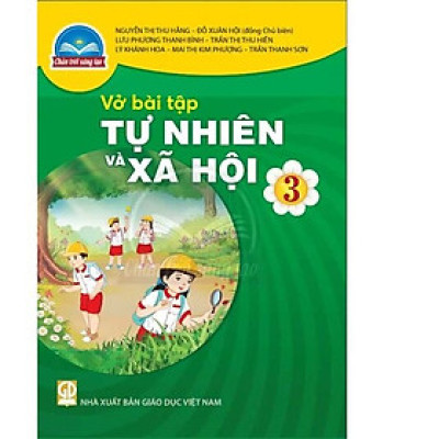Sách Vở bài tập Tự Nhiên Và Xã Hội 3- Chân Trời Sáng Tạo (Kèm Nilon bọc Sách)