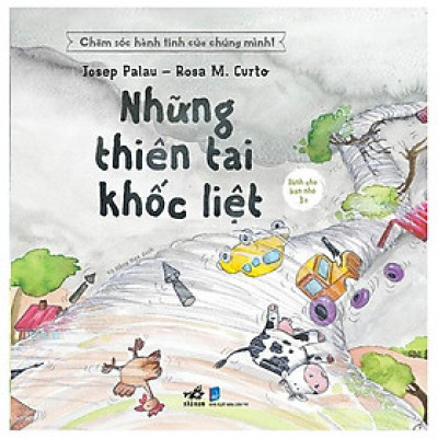 Chăm Sóc Hành Tinh Của Chúng Mình - Những Thiên Tai Khốc Liệt