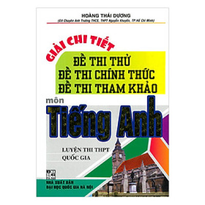 Giải Chi Tiết Đề Thi Thử, Đề Thi Chính Thức, Đề Thi Tham Khảo Môn Tiếng Anh