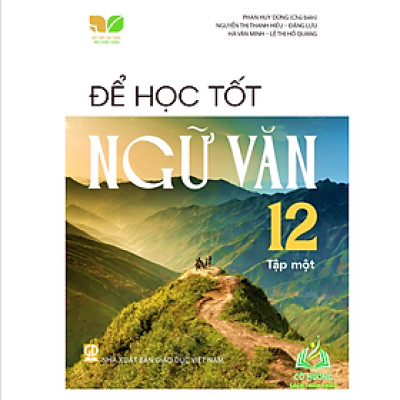 Sách - Để học tốt ngữ văn 12 - tập 1 ( Kết nối tri thức với cuộc sống)