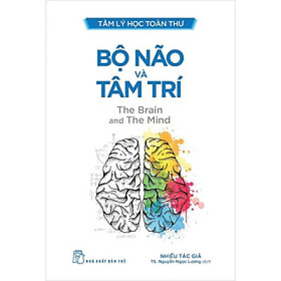 Tâm Lý Học Toàn Thư: Bộ Não Và Tâm Trí