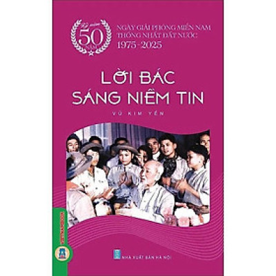 Sách - Lời Bác Sáng Niềm Tin - Vũ Kim Yến - VIETNAMBOOK