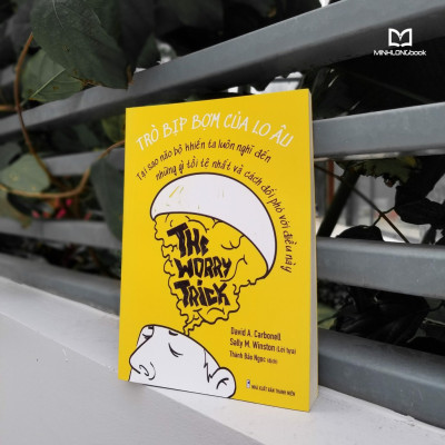 Sách- Trò Bịp Bợm Của Lo Âu - The Worry Trick (ML)