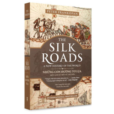 Những Con Đường Tơ Lụa - Peter Frankopan - Trần Trọng Hải Minh dịch (bìa mềm)