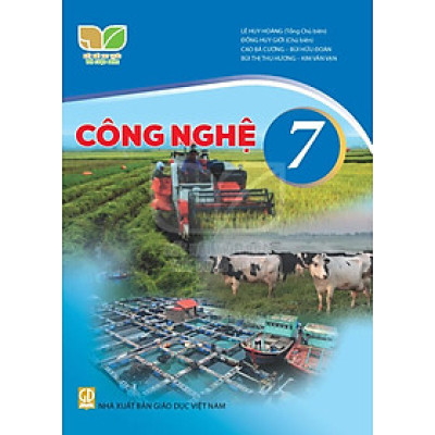 Sách giáo khoa Công Nghệ 7- Kết Nối Tri Thức Với Cuộc Sống (Kèm Nilon bọc Sách)